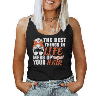 Biker Girl Best Things In Life Mess Up You Hair Motorcycle Women Tank Top | Mazezy