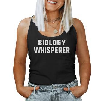 Biology Whisperer Biologist Teacher Student Women Tank Top | Mazezy