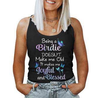 Birdie Grandma Gift Being A Birdie Doesnt Make Me Old Women Tank Top Weekend Graphic - Seseable