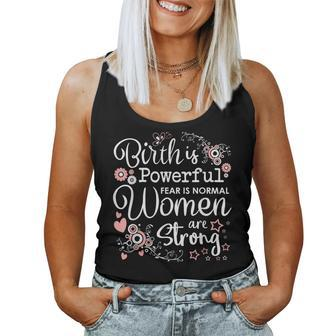 Birth Is Powerful Are Strong Midwife Doula Women Tank Top | Mazezy