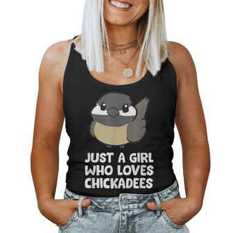Black Capped Chickadee Just A Girl Who Loves Chickadees Women Tank Top | Mazezy