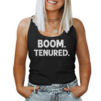 Boom Tenured Professor Tenure For Teachers Women Tank Top | Mazezy