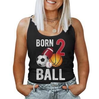 Born 2 Ball Birthday Boy Girl Two 2 Year Old Baller Funny Women Tank Top Weekend Graphic - Monsterry UK