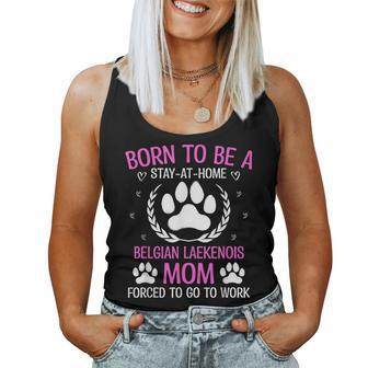 Born To Be A Belgian Laekenois Mom Women Tank Top | Mazezy