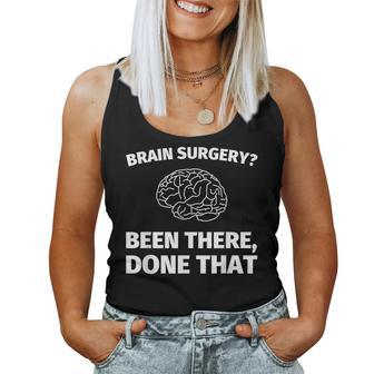 Brain Surgery Been There Done That Doctor Women Tank Top | Mazezy