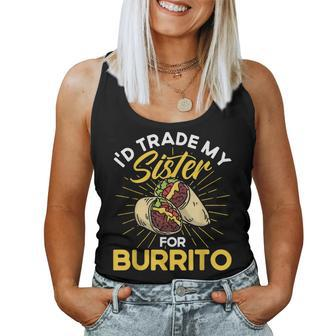 Burrito I'd Trade My Sister For Burrito Cooking Mexican Food Women Tank Top | Mazezy