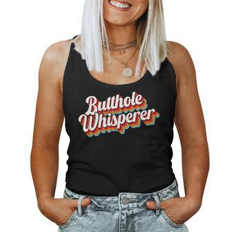 Butthole Whisperer Funny Sarcastic Saying Women Tank Top - Monsterry AU