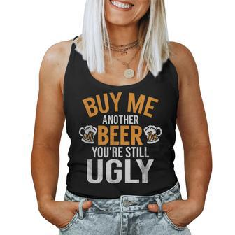 Buy Me Another Beer You're Still Ugly Beer Goggles Women Tank Top - Seseable