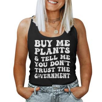 Buy Me Plants And Tell Me You Dont Trust The Government Women Tank Top | Mazezy