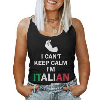 I Cant Keep Calm Im Italian Hand Gesture Women Tank Top | Mazezy