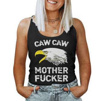 Caw Caw Mother Fucker Eagle Patriotic Usa Patriotic Women Tank Top | Mazezy