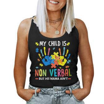 My Child Is Non Verbal But His Mama Aint Puzzle Piece Autism Women Tank Top - Monsterry UK