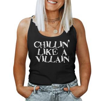 Chillin Like A Villain Cool Fall Halloween Evil Grunge Halloween Women Tank Top | Mazezy