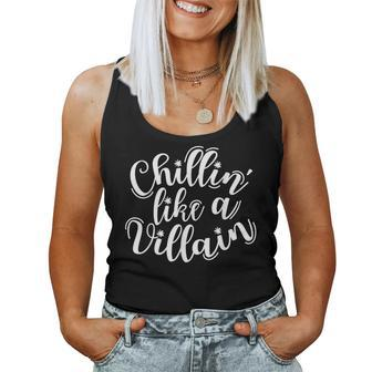 Chillin Like A Villain Cool Fall Halloween Evil Witch Halloween Women Tank Top | Mazezy