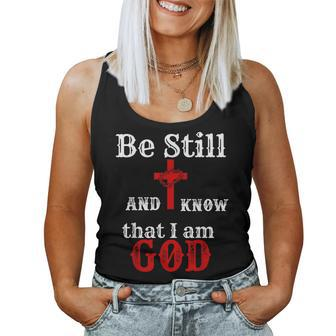 Christian Church Bible Scripture Be Still And Know I Am God Women Tank Top | Mazezy
