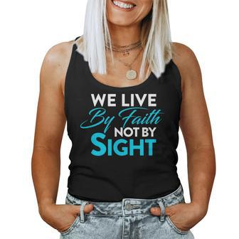 Christian We Live By Faith Not Sight Spiritual Quote Women Tank Top | Mazezy