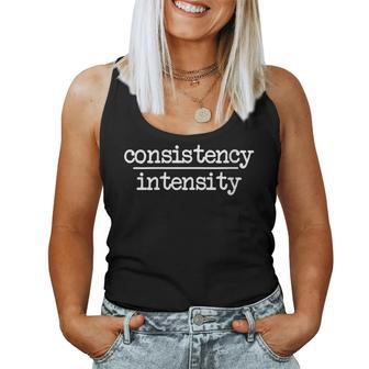 Consistency Over Intensity Workout Quote Gym Trainer Teacher Women Tank Top | Mazezy