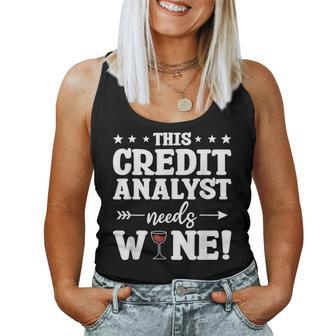 This Credit Analyst Needs Wine Women Tank Top | Mazezy