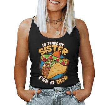 Cute Id Trade My Sister For A Taco Boys Men Women Tank Top | Mazezy