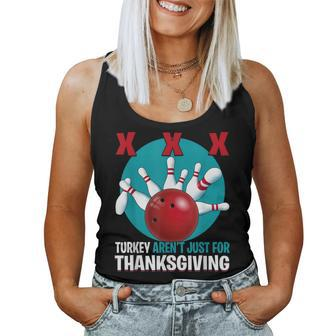 Cute Turkeys Aren't Just For Thanksgiving Bowling Women Tank Top - Seseable