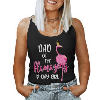 Dad Of B-Day Girl Flamazing Pink Flamingo Birthday Party Women Tank Top | Mazezy