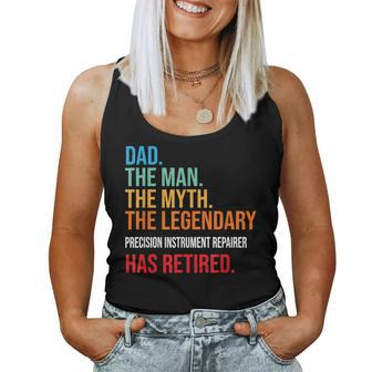 Dad The Legendary Precision Instrument Repairer Has Retired Women Tank Top | Mazezy