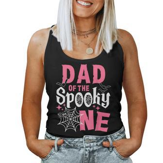 Dad Of The Spooky One Girl Halloween 1St Birthday Women Tank Top | Mazezy AU