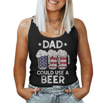 Dad Could Use Beer Fathers Day 2023 4Th Of July Women Tank Top | Mazezy