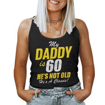 Daddy 60Th Birthday Classic Dad 60 Women Tank Top Basic Casual Daily Weekend Graphic - Seseable