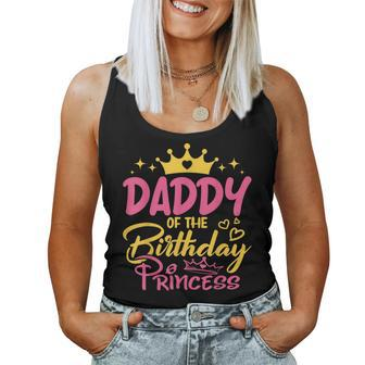 Daddy Of The Birthday Princess Girls Party Family Matching Women Tank Top | Mazezy