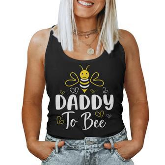 Daddy To Bee Pregnancy Announcement Baby Shower Daddy Women Tank Top Weekend Graphic - Seseable