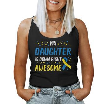 Daughter Down Right Awesome Down Syndrome Awareness Mom Dad Women Tank Top - Monsterry CA