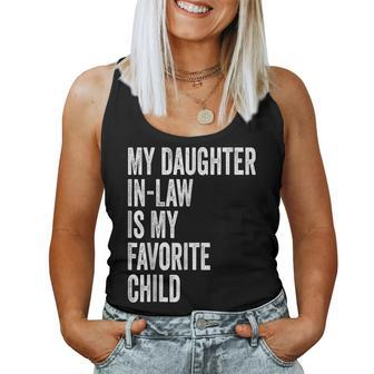 My Daughter In Law Is My Favorite Child From Momin Law Women Tank Top | Mazezy