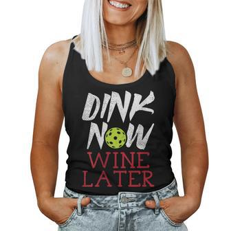 Dink Now Wine Later Pickleball Pickle Ball Drinking Women Tank Top - Seseable