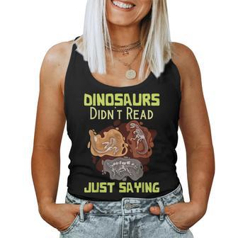 Dinosaurs Didnt Read Just Saying Reading Teacher Librarian For Teacher Women Tank Top | Mazezy