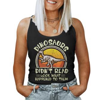 Dinosaurs Didnt Read Look What Happened To Them Teacher For Teacher Women Tank Top | Mazezy