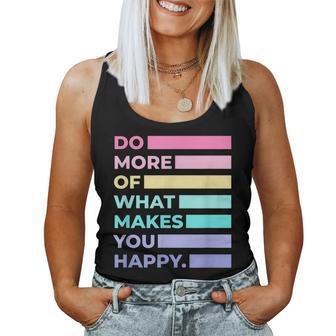 Do More Of What Makes You Happy Cute Quotes Women Women Tank Top Basic Casual Daily Weekend Graphic - Thegiftio UK