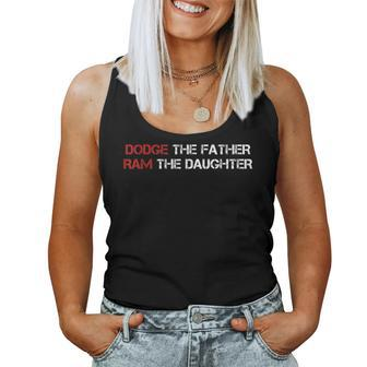 Dodge The Father Ram The Daughter I American Petrolhead Women Tank Top | Mazezy