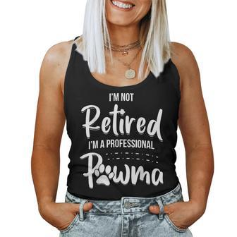 Dog Grandma I'm Not Retired I'm A Professional Pawma Women Tank Top | Mazezy