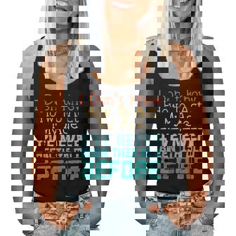 Dont Know How To Act My Age Saying Sarcastic Women Tank Top | Mazezy