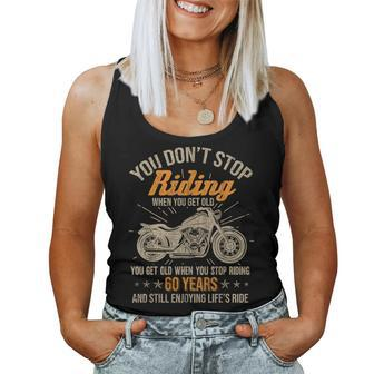 Don't Stop Riding When You Get Old Motorcycle 60Th Birthday Women Tank Top - Monsterry