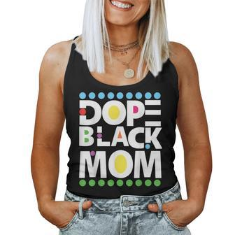 Dope Black Family Junenth 1865 Dope Black Mom Women Tank Top | Mazezy