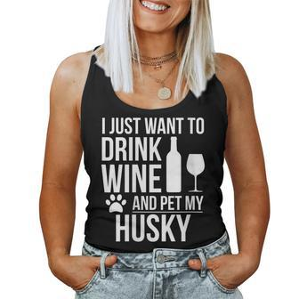 Drink Wine Pet My Husky Dog Owner Dog Lover Siberian Husky Women Tank Top | Mazezy