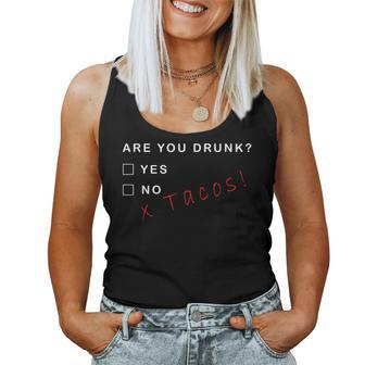 Are You Drunk Tacos Drinking Beer Alcohol Women Tank Top - Seseable