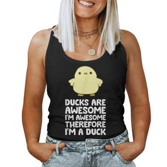 Ducks Are Awesome Im Awesome Therefore Im A Duck Women Tank Top Weekend Graphic - Monsterry AU