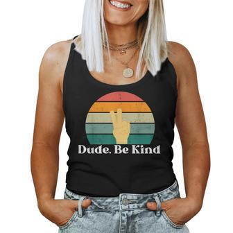 Dude Be Kind Choose Kind Movement Women Tank Top | Mazezy