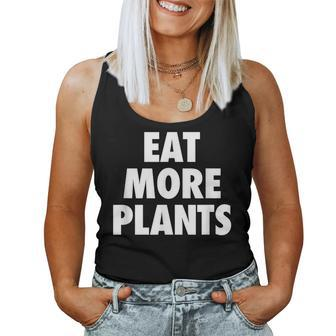 Eat More Plants - Vegan Vegetarian Quote Women Tank Top Basic Casual Daily Weekend Graphic - Thegiftio UK