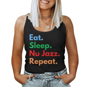 Eat Sleep Nu Jazz Repeat For Nu Jazz Music Lovers Women Tank Top | Mazezy