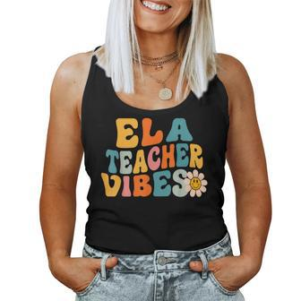 Ela Teacher Vibes Retro 1St Day Of School Groovy Teacher Women Tank Top - Seseable