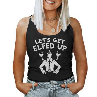 Lets Get Elfed Up Elf Wine Christmas Lit Drinking Women Tank Top | Mazezy